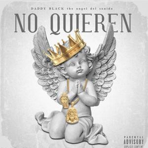 NO QUIEREN (Explicit)