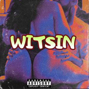 Witsin (feat. Smady Tings & Lizney KB) (Explicit)