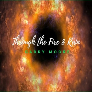 Through the Fire & Rain