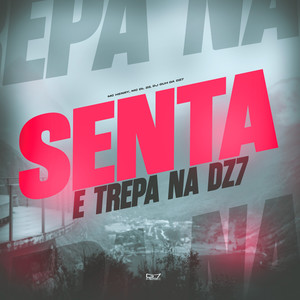 Senta e Trepa na Dz7 (Explicit)