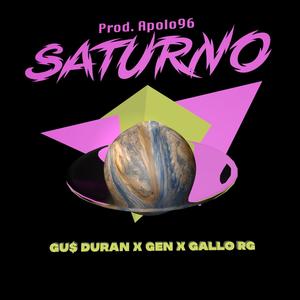 SATURNO (feat. Gutierrez Gen & Gallo RG)