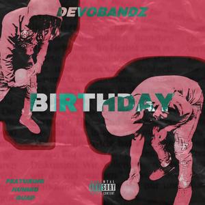 Birthday (feat. Hunnid Guap) [Explicit]