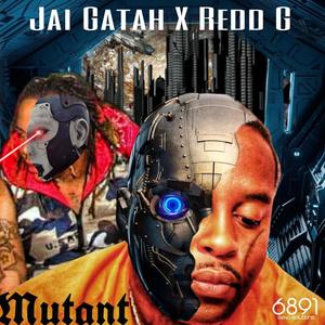 Mutant (feat. Redd G)