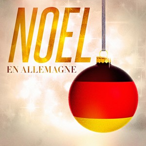 Noël en Allemagne (Les chansons de Noël essentielles allemandes)