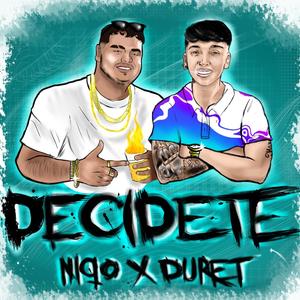 Decidete (feat. Duret) [Explicit]