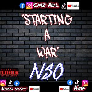 Starting A War (NSO) (feat. Noddy Scott & Azif) [Explicit]