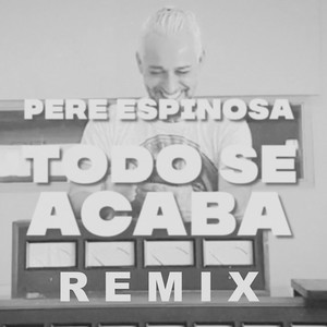 Todo se acaba (Remix)