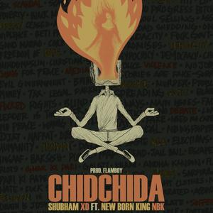 CHIDCHIDA(feat. New Born King) (Explicit)