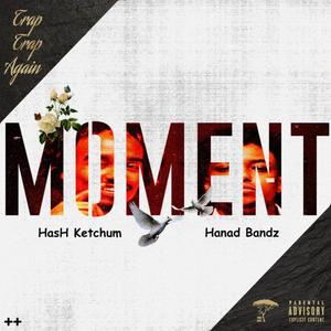 Moment (feat. Hanad Bandz) (Explicit)