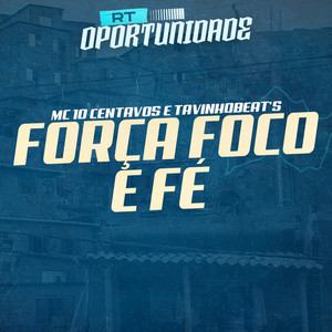 Força Foco e Fe