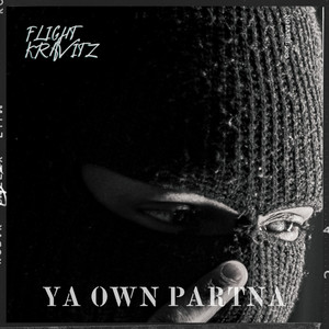 YA OWN PARTNA (Explicit)