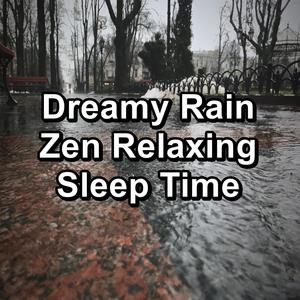 Dreamy Rain Zen Relaxing Sleep Time