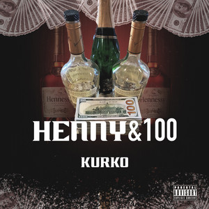 Henny & 100 (Explicit)