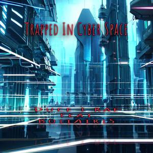 Trapped In Cyber Space (feat. BoiiAiris) (Explicit)