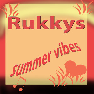 Rukkys Summer Vibes