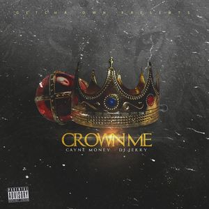 Crown Me (Explicit)