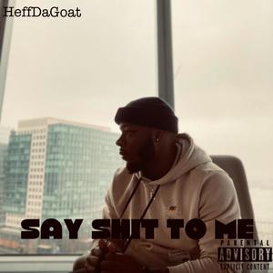 say **** to me (Explicit)