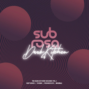 Sub Rosa | Dark Kitchen Vol. 1