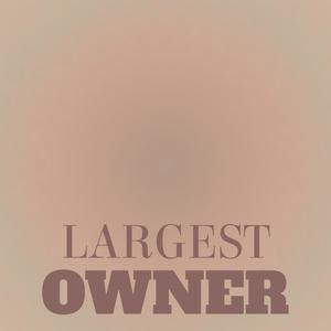 Largest Owner