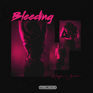 Bleeding (Explicit)