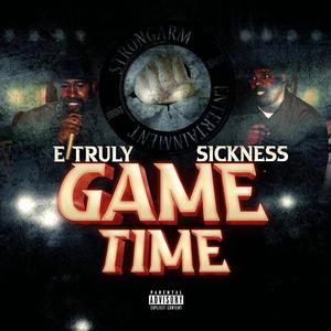 Game Time (feat. Sickness) [Explicit]