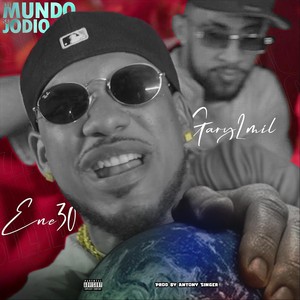 Ete Mundo Se Jodio (feat. Ene30) (Explicit)