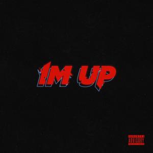 I'm Up (Explicit)