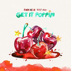 GET IT POPPIN' (Explicit)