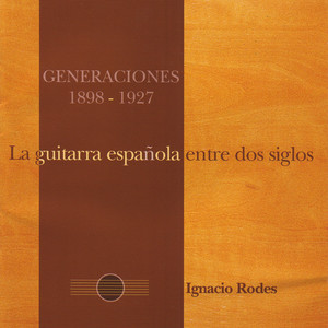 La Guitarra Española Entre Dos Siglos (1898-1927)