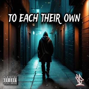 To Each Their Own (Explicit)