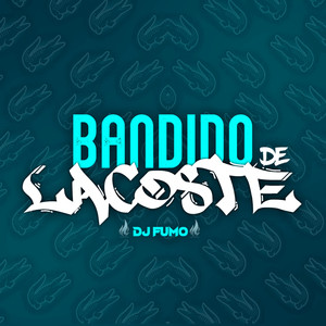 Bandido De Lacoste (Explicit)