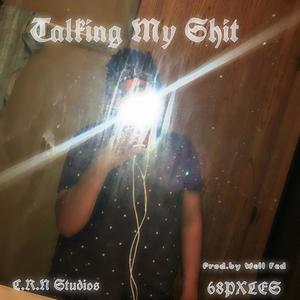Talking My *** (Explicit)