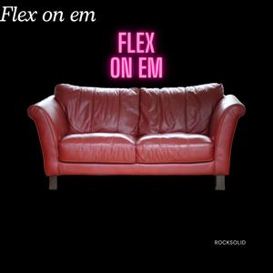 Flex On Em (Explicit)