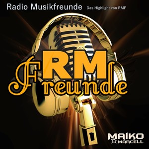 Radio Musikfreunde das Highlight von Rmf (Radioversion)