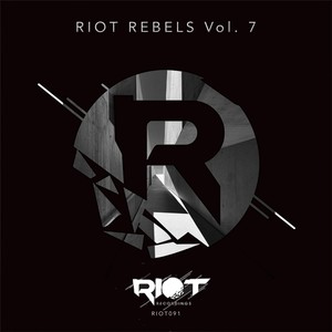 Riot Rebels, Vol. 7