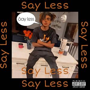 Say Less (Explicit)