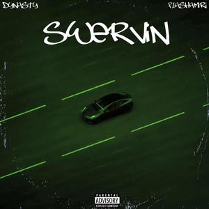 Swervin (feat. FlashAmiri) (Explicit)
