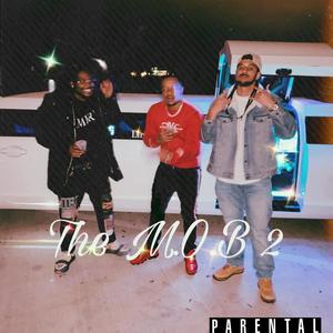 The M.O.B 2 (Explicit)