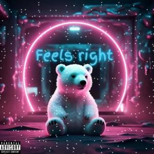 Feels Right (Explicit)