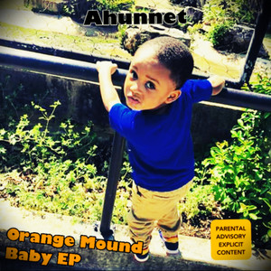 Orange Mound Baby (Explicit)