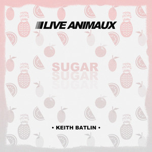 Sugar(feat. Keith Batlin)