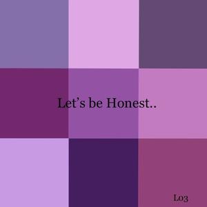 Let's Be Honest (Explicit)