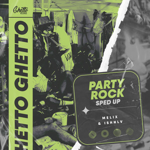 Party Rock (Sped up) [Explicit]