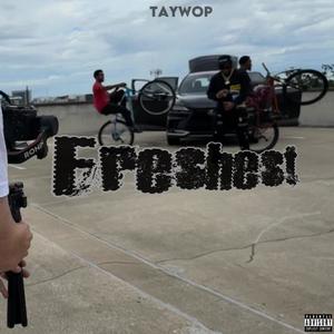 Freshest (Explicit)