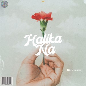 Halika Na (Explicit)