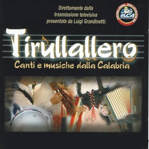 Tirullallero (Canti e musiche dalla calabria)