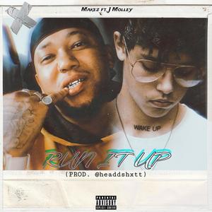 Run It Up (feat. J Molley) (Explicit)