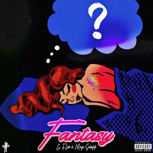 Fantasy (Explicit)
