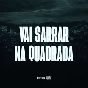 Vai Sarrar na Quadrada (Explicit)