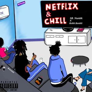 Netflix & Chill (feat. Robb Bank$) (Explicit)